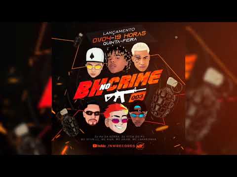 BH NO CRIME 003 - MC VITIN LC, MC KISK, MC ANJIM E MC LARANJINHA - DJ PH DA SERRA E DJ VITIN DO PC