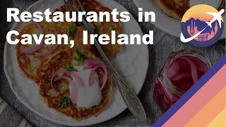 Restaurants in Cavan, Ireland