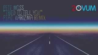 Pete Moss "Tried To Tell You"