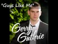 Guys Like Me - Gerry Guthrie