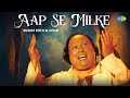 Aap Se Milke Ustad Nusrat Fateh Ali Khan Javed Akhtar Sufi Song Audio Sufi Music
