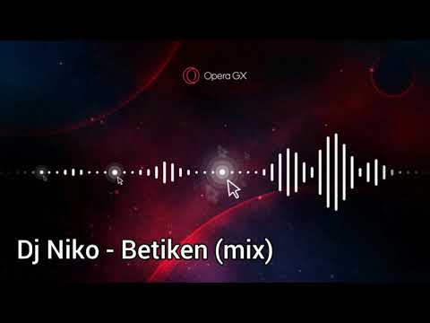 Dj Niko - Betiken (mix)