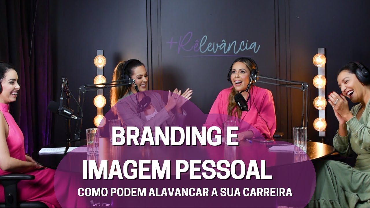 Branding e Imagem Pessoal: como eles podem alavancar sua carreira