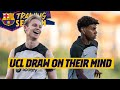 MOTIVATED AFTER UCL DRAW ?
