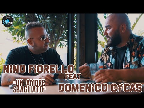Nino Fiorello Ft. Domenico Cycas - Un amore sbagliato (Video Ufficiale)