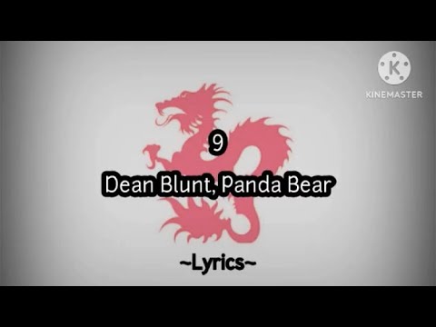 9 - Dean Blunt, Panda Bear (Lyrics) (Lyric Corrections In Description Box Below c: )
