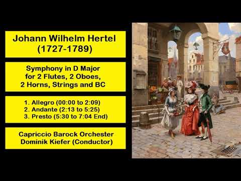 Johann Wilhelm Hertel (1727-1789) - Symphony in D Major for 2 Flutes, 2 Oboes, 2 Horns