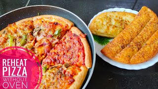 How to Reheat Pizza at home without Microwave | Reheat Garlic bread without Oven | Pizza on tawa