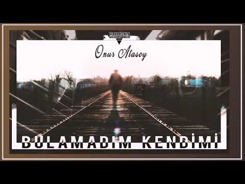 Onur Atasoy - Bulamadım Kendimi (2018)