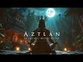 Mayan Temple Flute Ambient Music For Deep Relaxation Aztlan