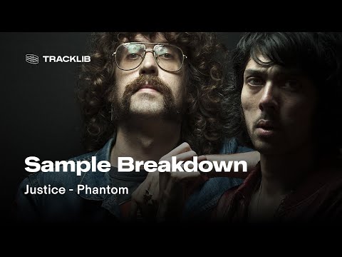 Sample Breakdown: Justice - Phantom