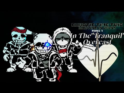 Chaotic Time Trio: Burying In Rains OST: 004 [Phase1] - Insanity The "Tranquil" Overcast 