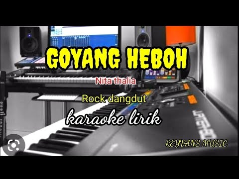 GOYANG HEBOH-ROCK DANGDUT NITA THALIA KARAOKE LIRIK //@REYVANS MUSIC