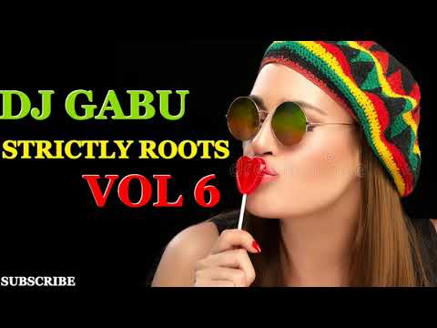 BEST OF ROOTS REGGAE MIX - DJ GABU STRICTLY ROOTS (VOL6) | LOVERS ROCK REGGAE | LOVE SONGS MIX