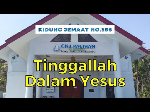 Tinggallah Dalam Yesus | Kidung Jemaat 356 Dengan Lirik | Singed by GKJ Palihan