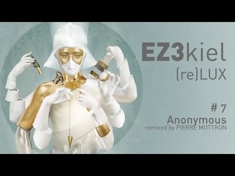 EZ3kiel - (re)LUX #7 Anonymous (remixed by Pierre Mottron)