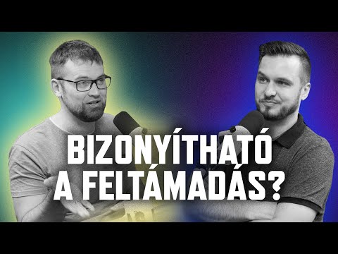 Bizonyítható a feltámadás? - Grillezzük a teológust!