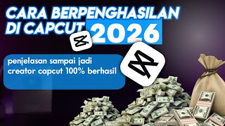 Download lagu CARA BERPENGHASILAN DI CAPCUT 2026 | cara jadi creator capcut full langkah 100% berhasil mp3