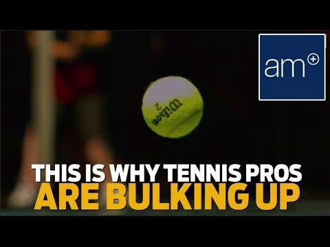 This Is Why Tennis Pros Are Bulking Up | Dispatch