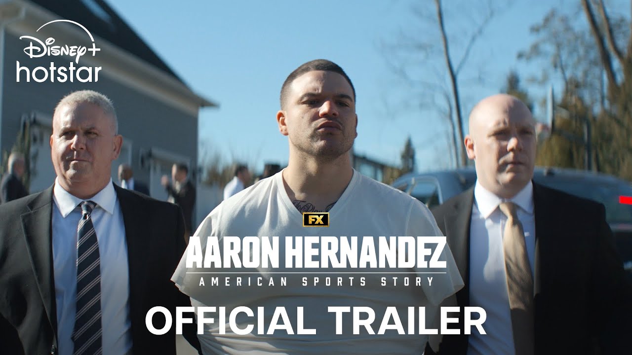 Aaron Hernandez Official Hotstar Trailer