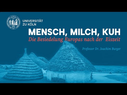 Mensch, Milch, Kuh. Die Besiedelung Europas nach der  Eiszeit