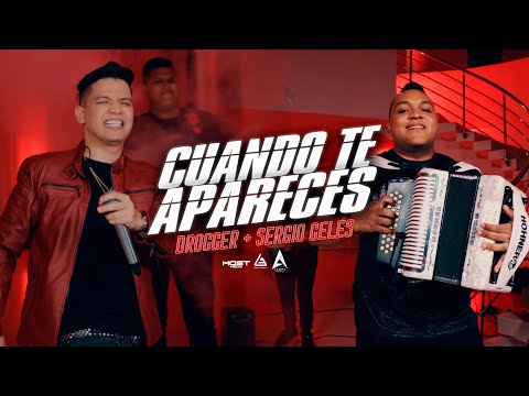 Cuando Te Apareces (El Pra) - @DroggerYT, Sergio Geles