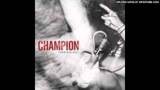 Champion - Miles To Go