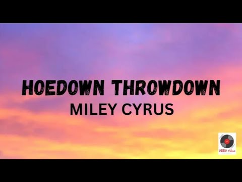 Hoedown Throwdown - Miley Cyrus Lyrics Video