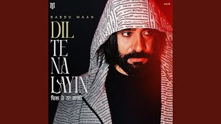 Dil Te Na Layin (Full Audio) by Babbu Maan