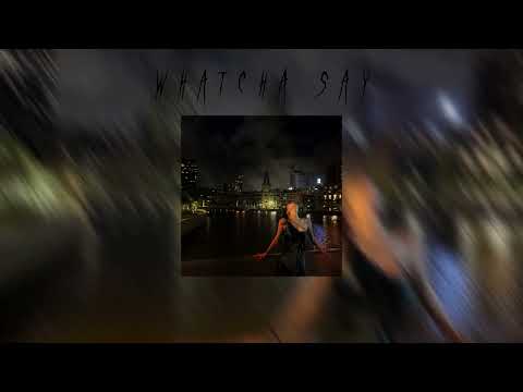 Whatcha Say - (SPEED UP)
