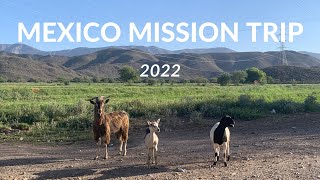 Mexico Mission Trip 2022 // Summer Mission Trip 2022 // RECAP//