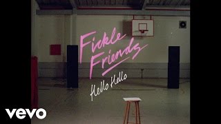 Fickle Friends - Hello Hello video