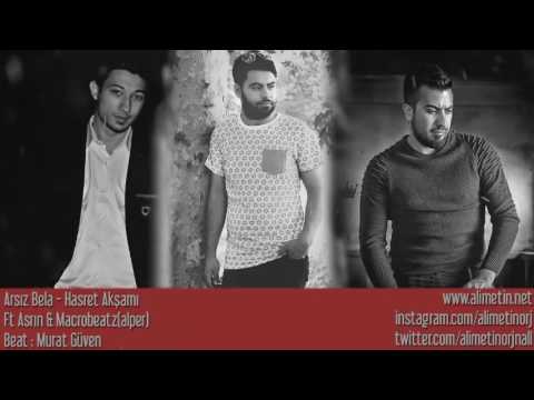 Arsız Bela(# hasret Akşamı (#Ft Asrın/macrobeatzlalder