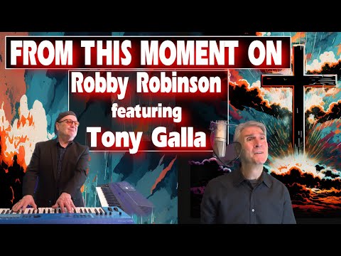 FROM THIS MOMENT ON Robby Robinson featuring Tony Galla