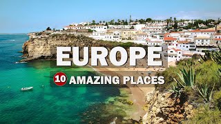 10 Most Amazing Places to Visit in Europe | Travel Guide