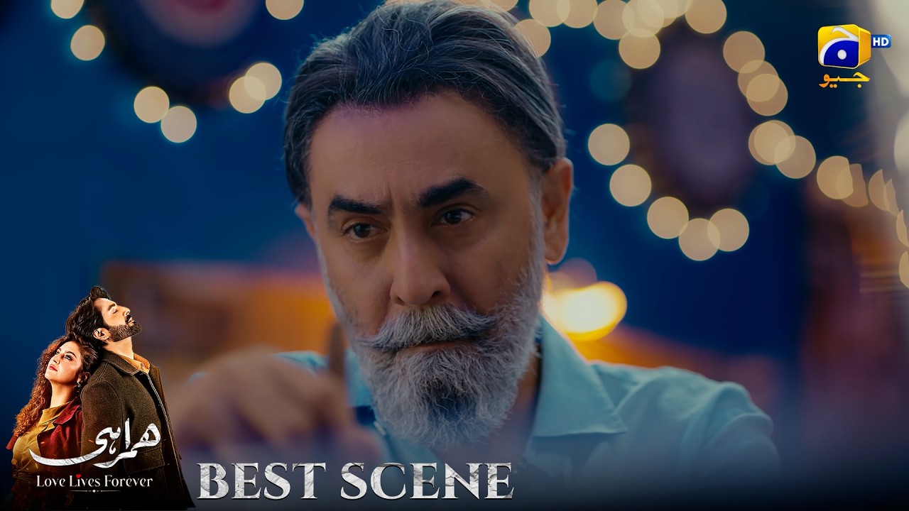 Humrahi Episode 04 | 𝐁𝐞𝐬𝐭 𝐒𝐜𝐞𝐧𝐞 𝟎𝟑 | Danish Taimoor - Hiba Bukhari - Ayub Khosa | Har Pal Geo