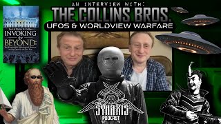 Invoking the Beyond: UFOs &amp; Worldview Warfare | An Interview with the Collins Bros.