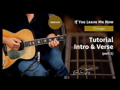 If You Leave Me Now (Chicago) - Tutorial (Part 1)