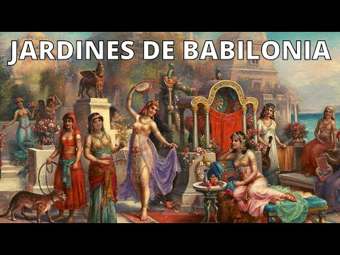 Los increíbles Jardines Colgantes de Babilonia: ubicación, construcción, cómo eran, destrucción