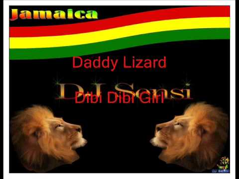Daddy Lizard Dibi Dibi Girl