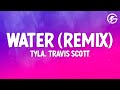 Tyla Travis Scott Water Remix Lyrics