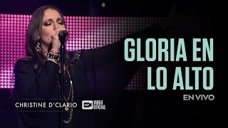 Christine D&#39;Clario | Gloria en lo Alto | En Vivo