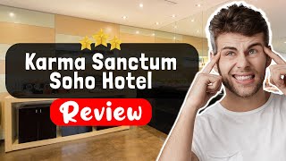 Karma Sanctum Soho Hotel London Review - Should You Stay Here?