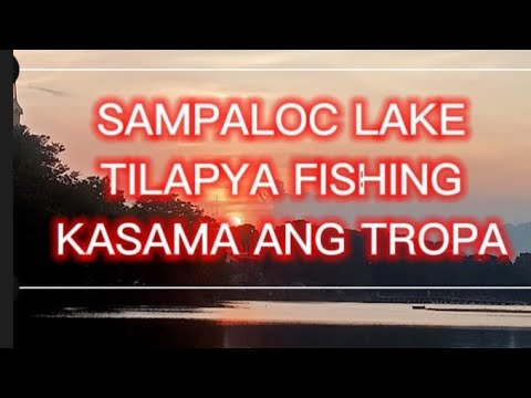 sampaloc lake fishing kasama ang barkada