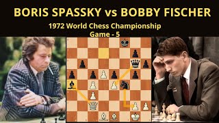 Boris Spassky vs Bobby Fischer | 1972 World Chess Championship | Game 5