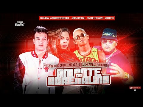 TINHO DO COQUE MC YSA BIEL EXCAMOSO E O BRUTO - AMANTE DA ADRENALINA