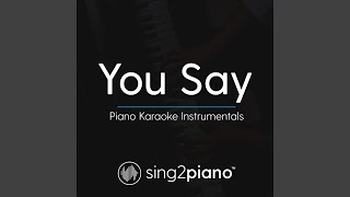 You Say (Originally Performed by Lauren Daigle) (Piano Karaoke Version)