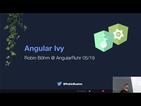Angular Ivy von Robin Böhm auf der AngularRuhr 23.05.19