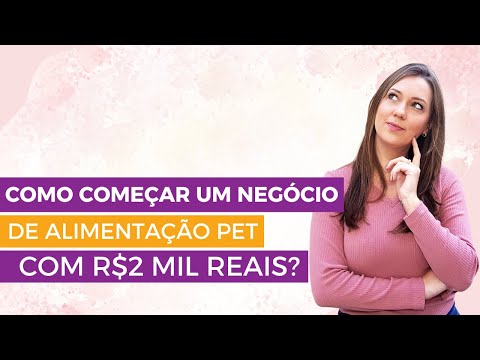 , title : 'AULA: Como começar um negócio de alimentação pet com R$2 mil reais?'