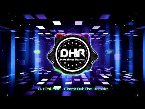 DJ Phil Mac - Check Out The Ultimate - DHR